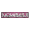 Together We Will Make A Difference Rustic Wood Sign