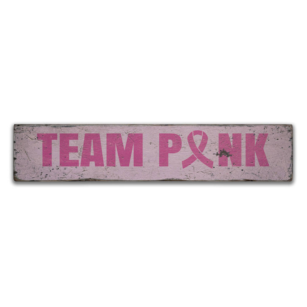 Team Pink Rustic Wood Sign