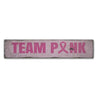 Team Pink Rustic Wood Sign