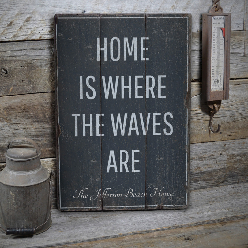 Home Is Where The Waves Are Rustic Wood Sign