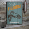 Lets Go Fishing Location Rustic Wood Sign