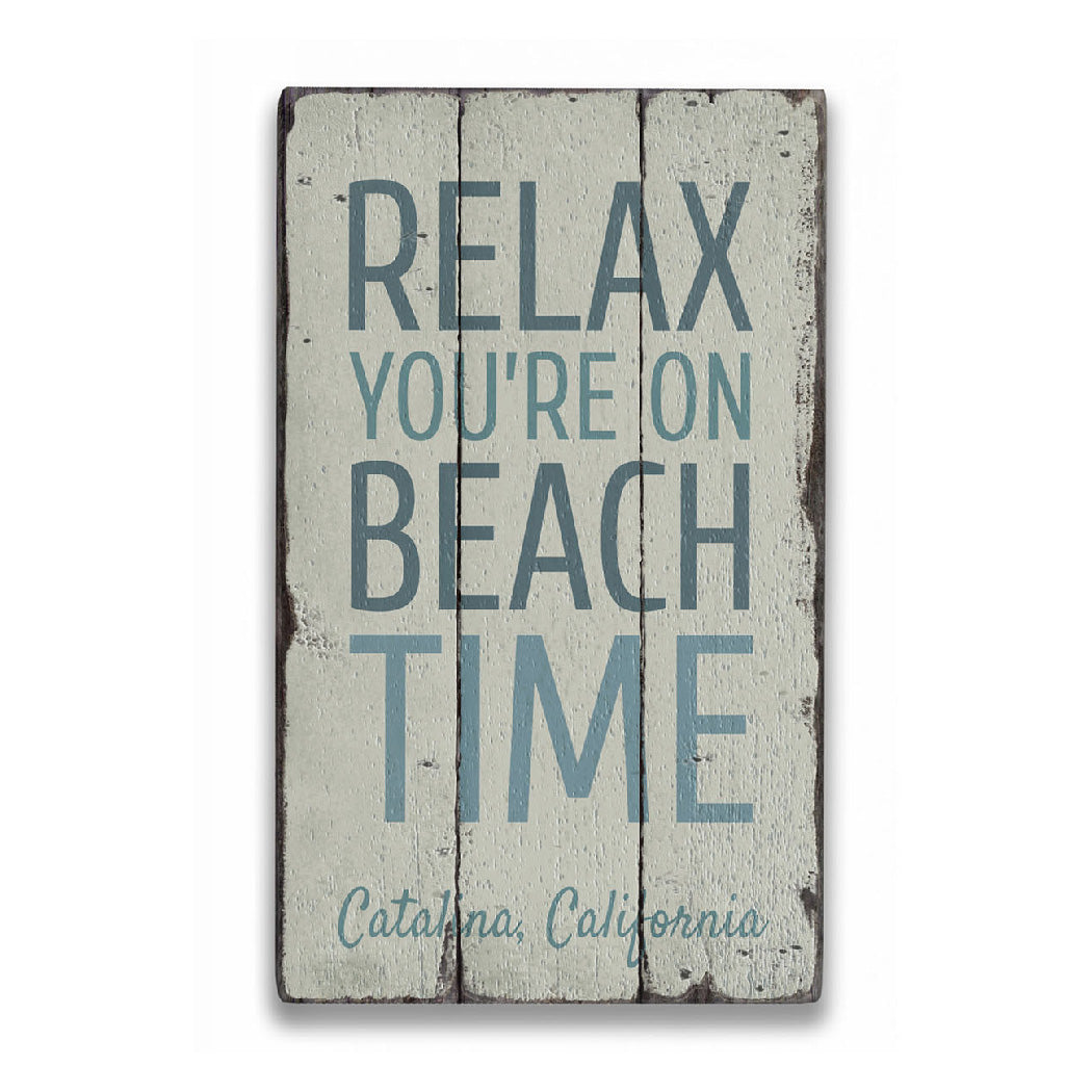 Relax On Beach Time Rustic Wood Sign