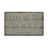 Take Me To The Beach Rustic Wood Sign