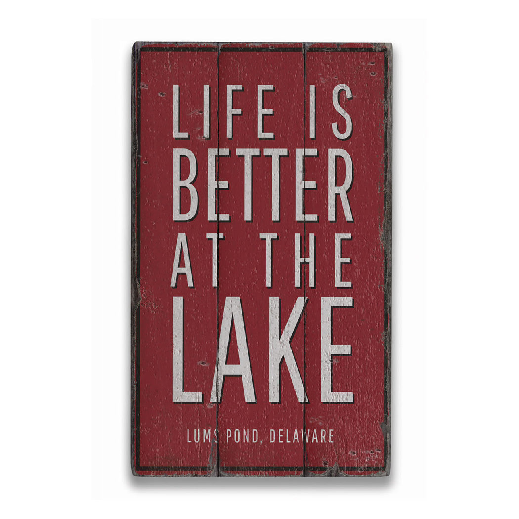 Life Is Better At The Lake Location Rustic Wood Sign