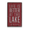 Life Is Better At The Lake Location Rustic Wood Sign