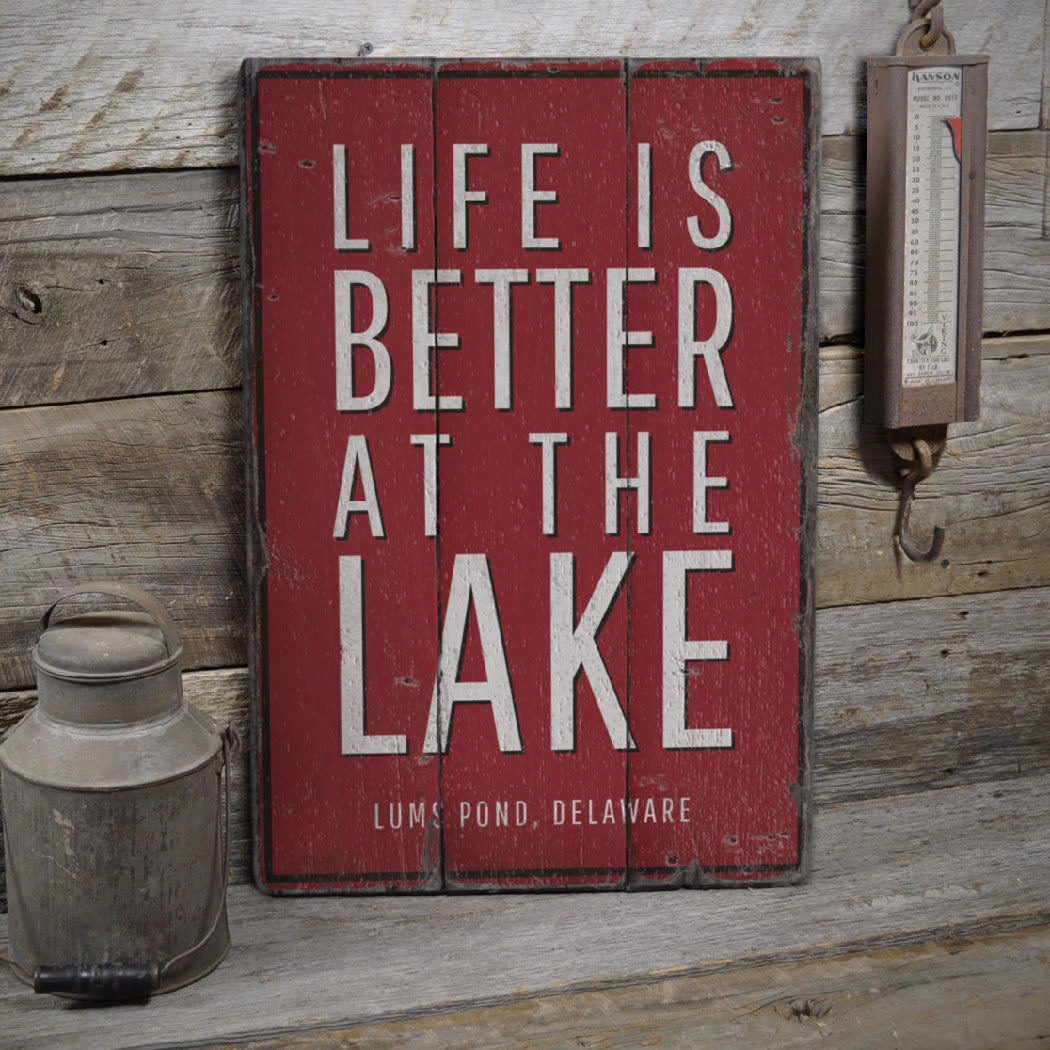 Life Is Better At The Lake Location Rustic Wood Sign