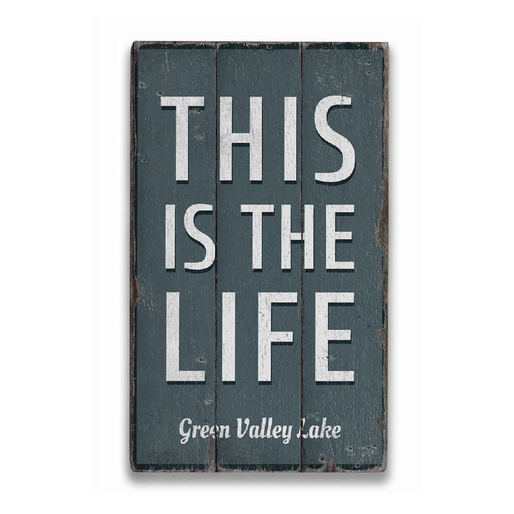 This Is The Life Lake Rustic Wood Sign