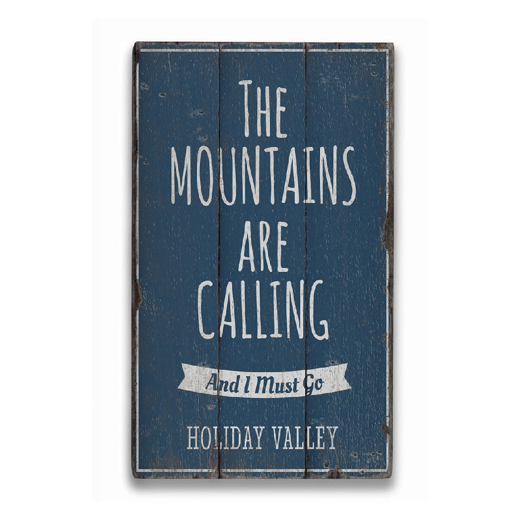 Mountains Are Calling and I Must Go Rustic Wood Sign