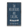 Mountains Are Calling and I Must Go Rustic Wood Sign