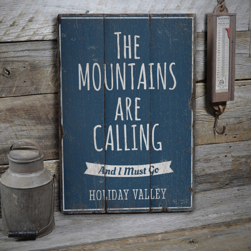 Mountains Are Calling and I Must Go Rustic Wood Sign