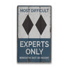 Experts Only Skiing Rustic Wood Sign