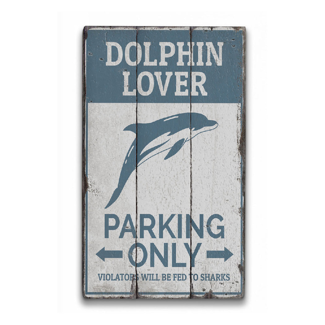 Dolphin Lover Parking Rustic Wood Sign