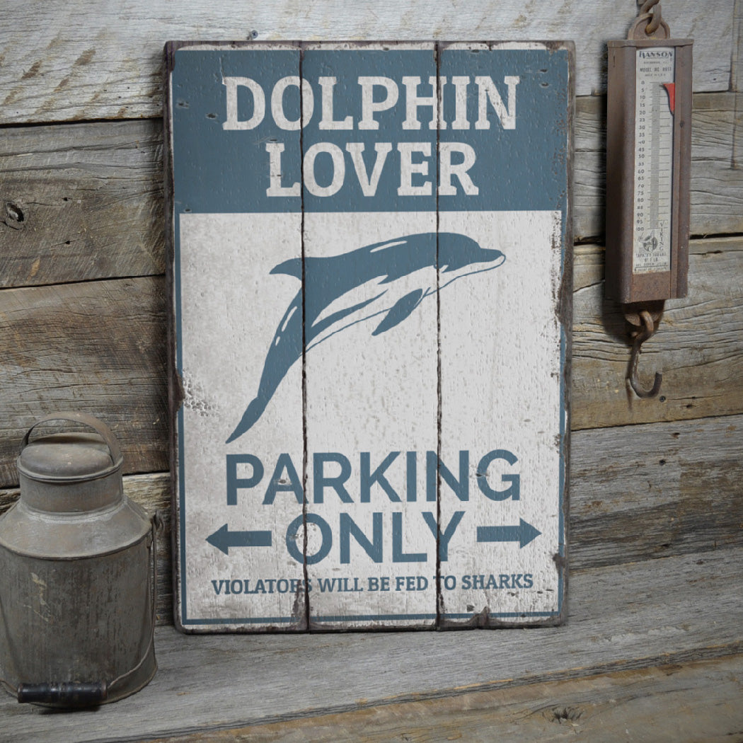 Dolphin Lover Parking Rustic Wood Sign