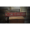 Welcome to Our Cabin Rustic Wood Sign