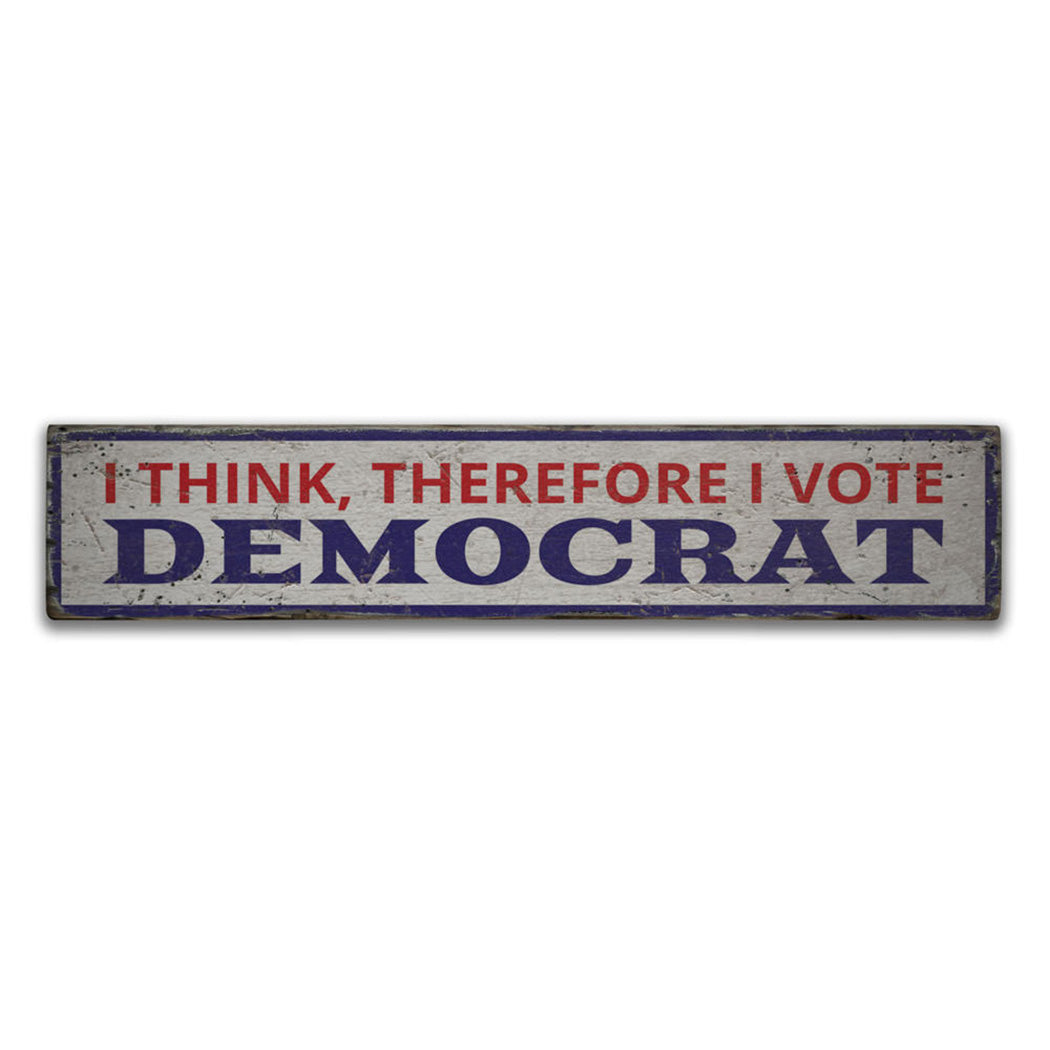 I Vote Democrat Rustic Wood Sign