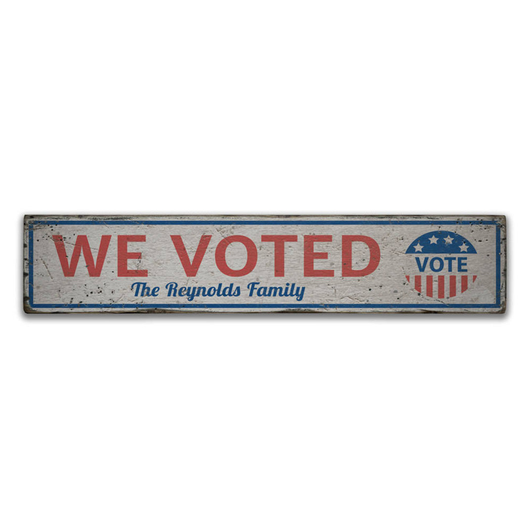 Family We Voted Rustic Wood Sign