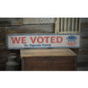 Family We Voted Rustic Wood Sign