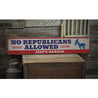 No Democrats Allowed Rustic Wood Sign