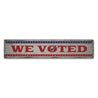 We Voted Rustic Wood Sign