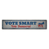 Vote Smart Democrat Rustic Wood Sign