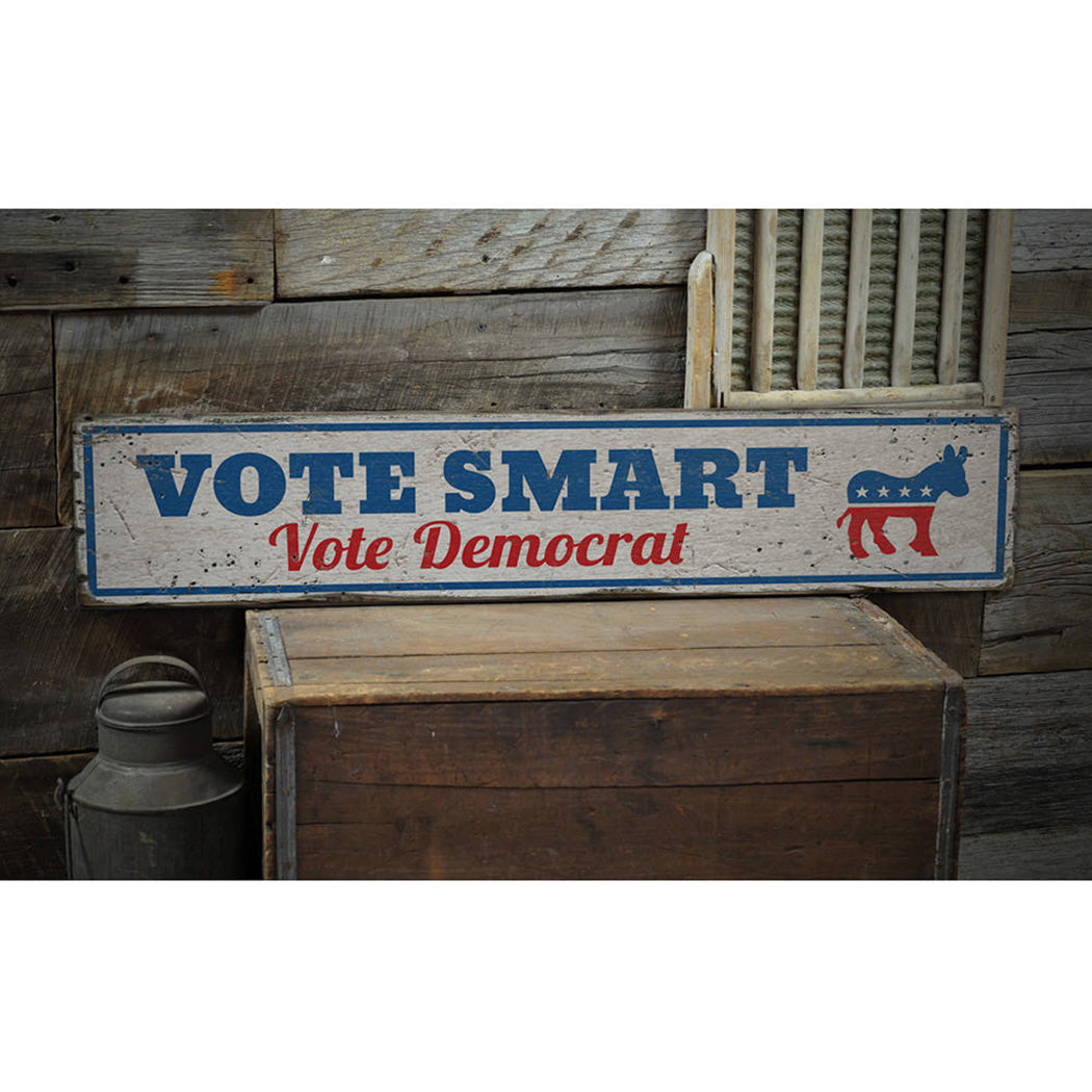 Vote Smart Democrat Rustic Wood Sign