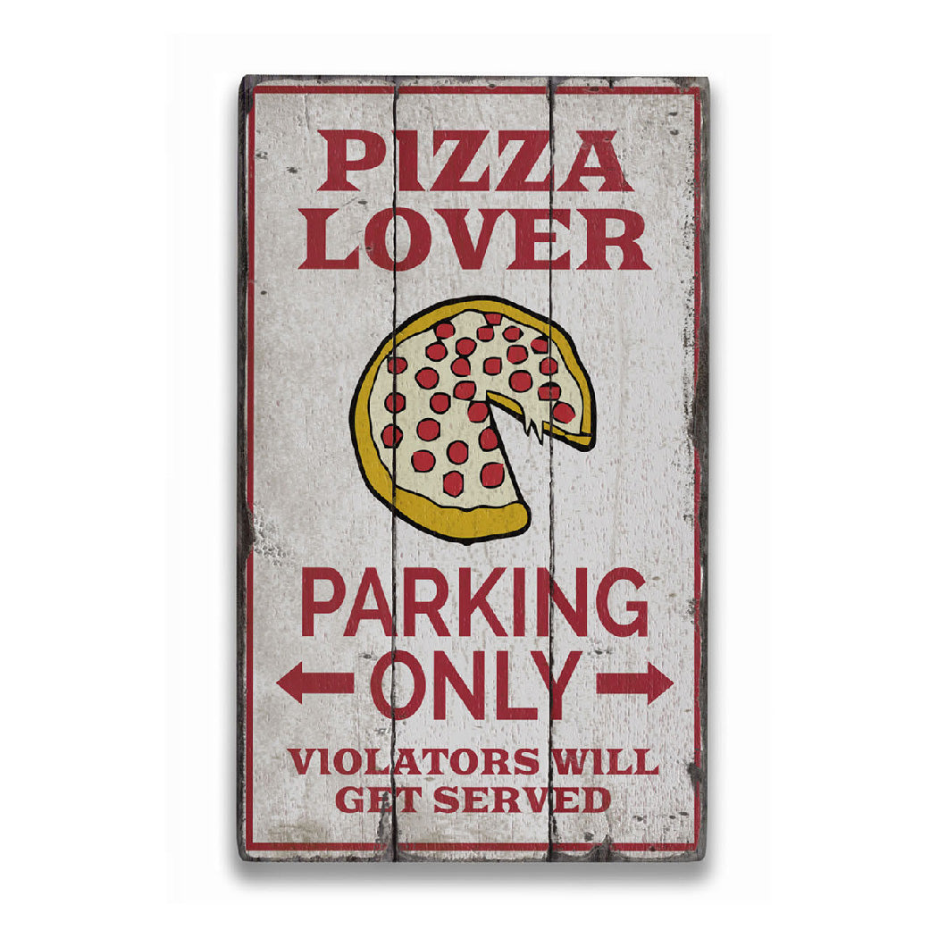 Pizza Lover Parking Rustic Wood Sign