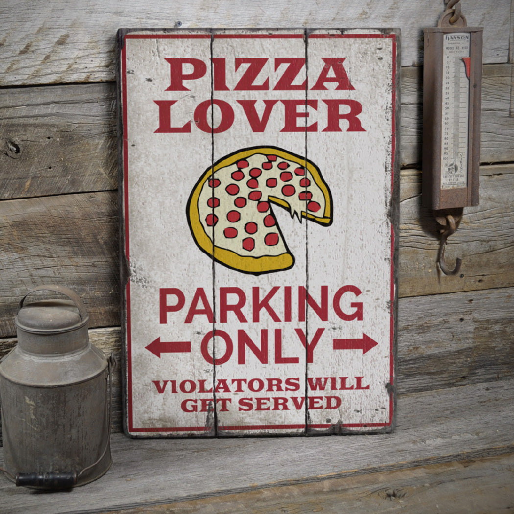 Pizza Lover Parking Rustic Wood Sign