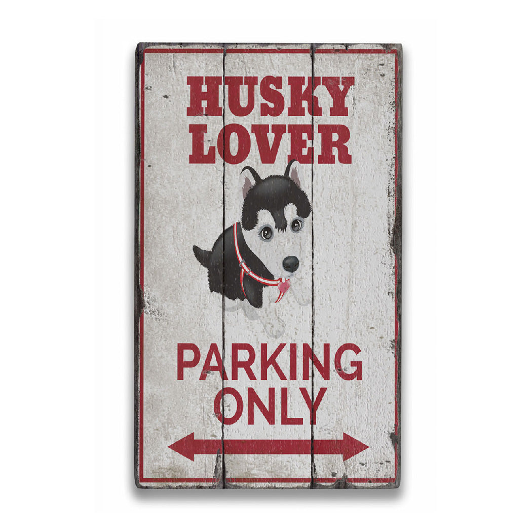 Husky Lover Parking Rustic Wood Sign