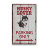 Husky Lover Parking Rustic Wood Sign