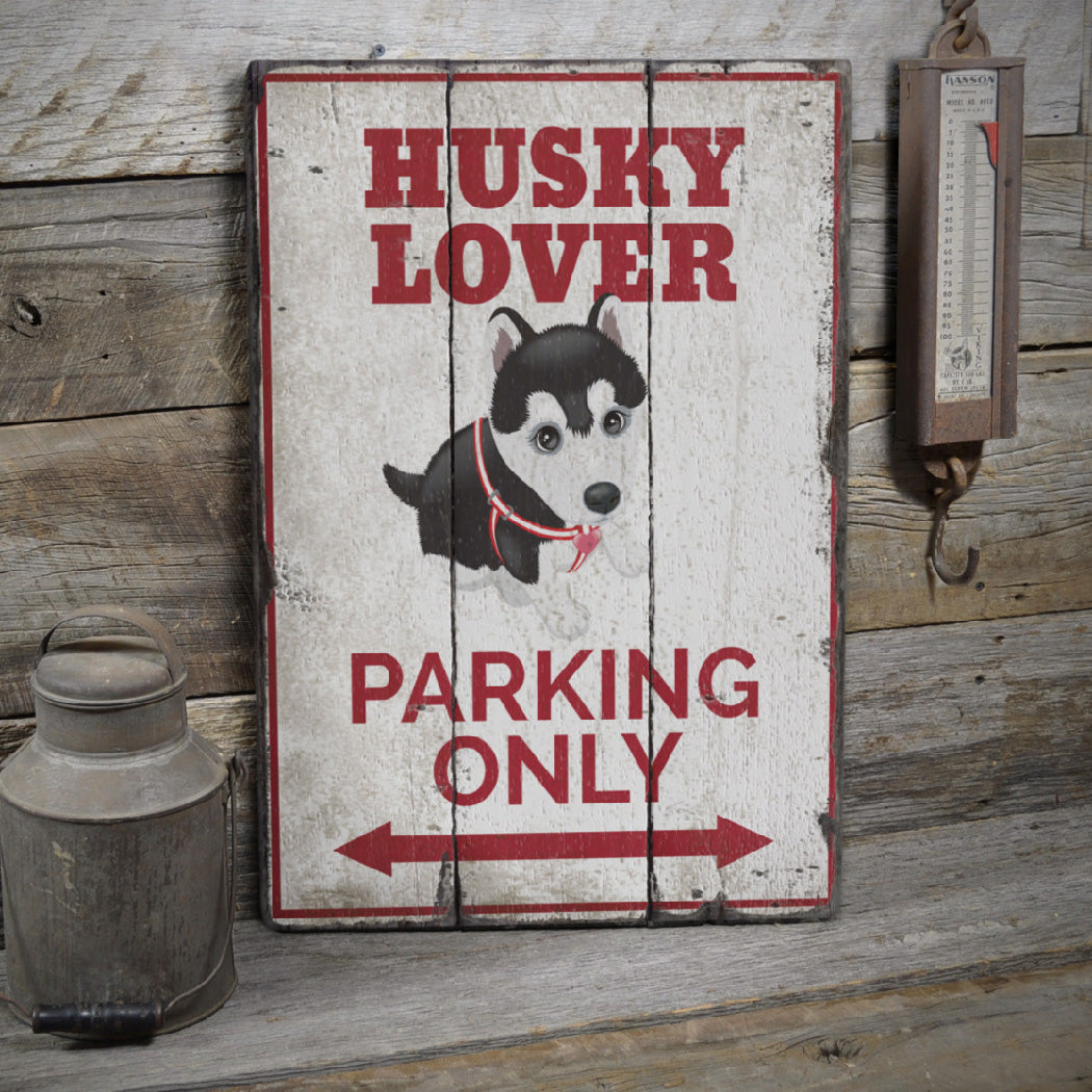 Husky Lover Parking Rustic Wood Sign