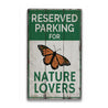 Nature Lover Parking Rustic Wood Sign