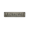 La Chaussee Rustic Wood Sign