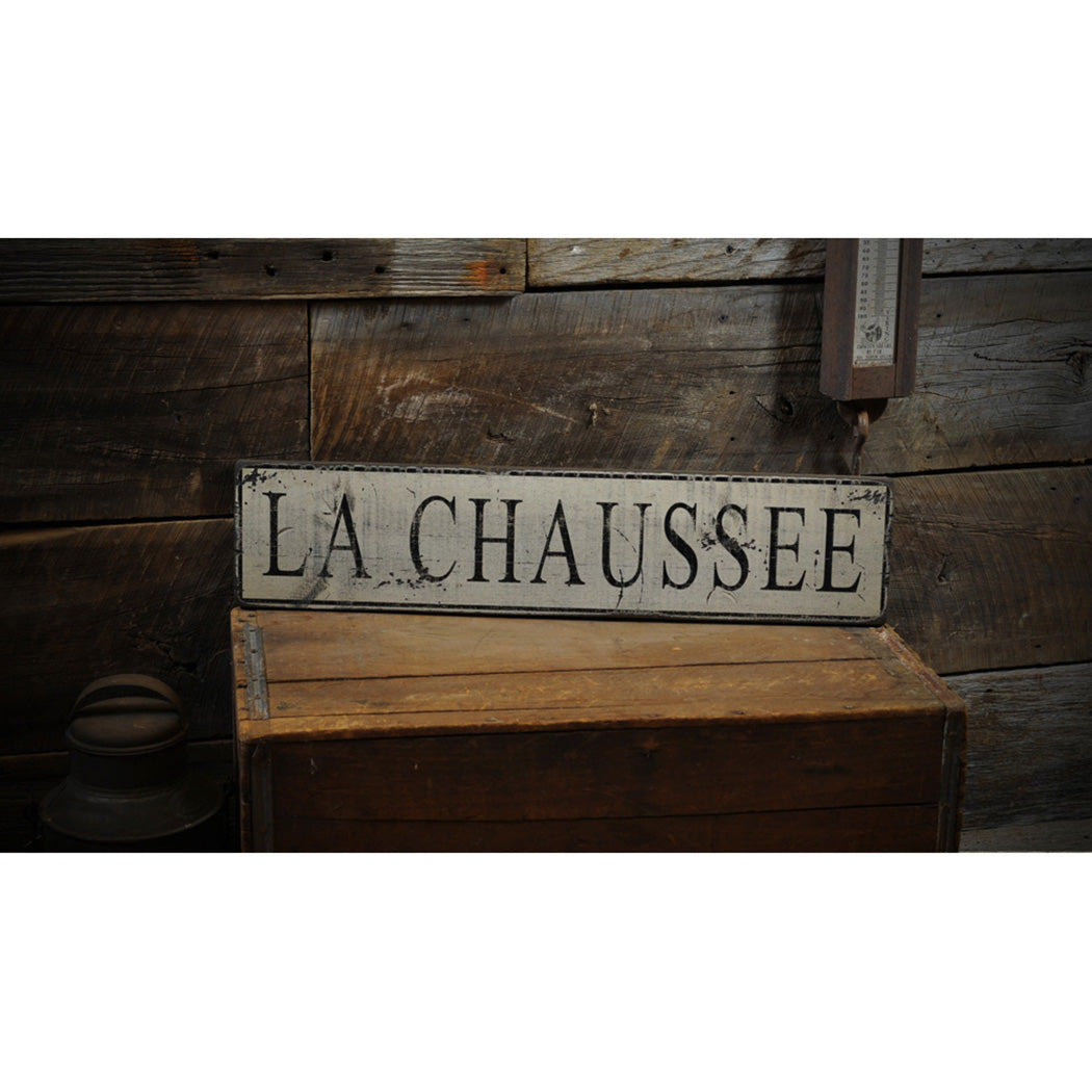 La Chaussee Rustic Wood Sign