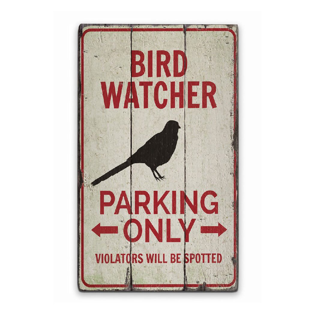 Bird Watcher Parking Only Rustic Wood Sign