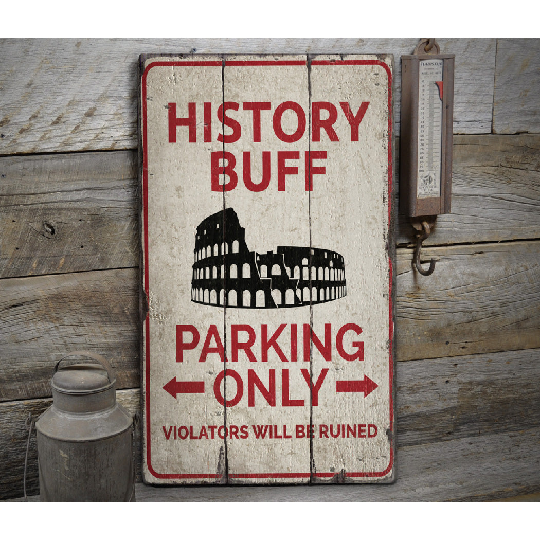 History Buff Parking Rustic Wood Sign