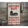 History Buff Parking Rustic Wood Sign