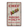 Chef Parking Only Rustic Wood Sign