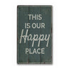 Our Happy Place Rustic Wood Sign