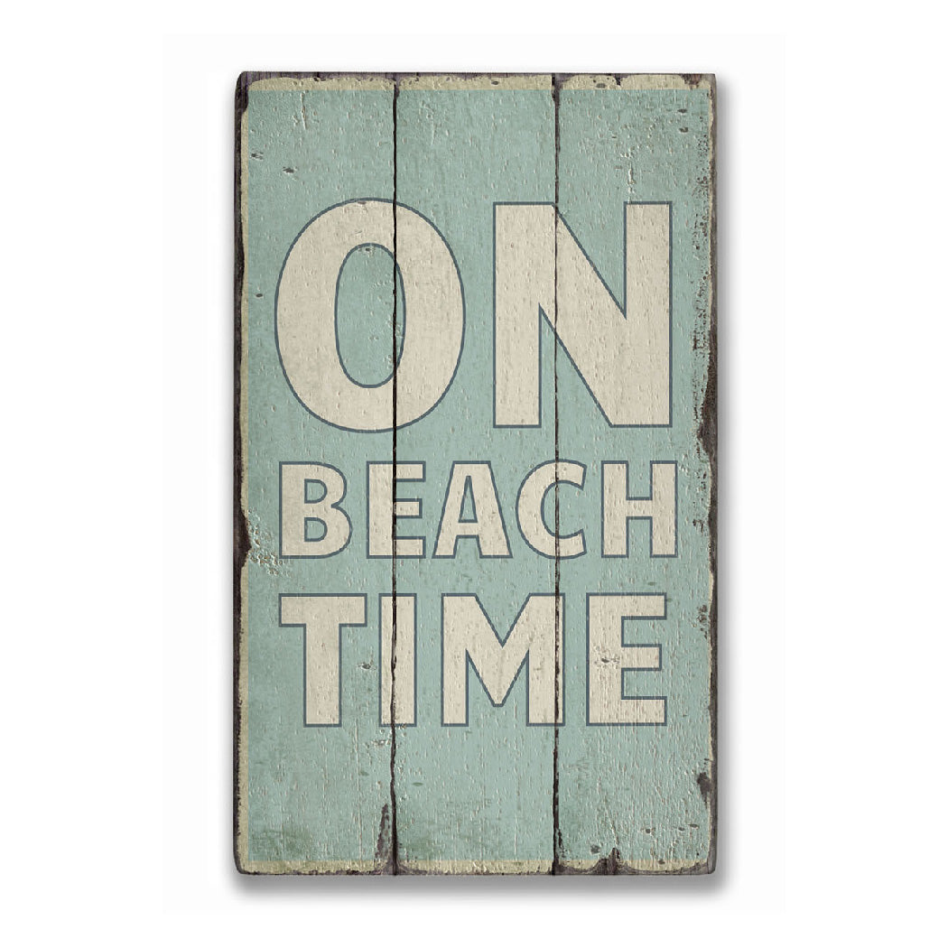 On Beach Time Rustic Wood Sign