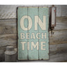 On Beach Time Rustic Wood Sign