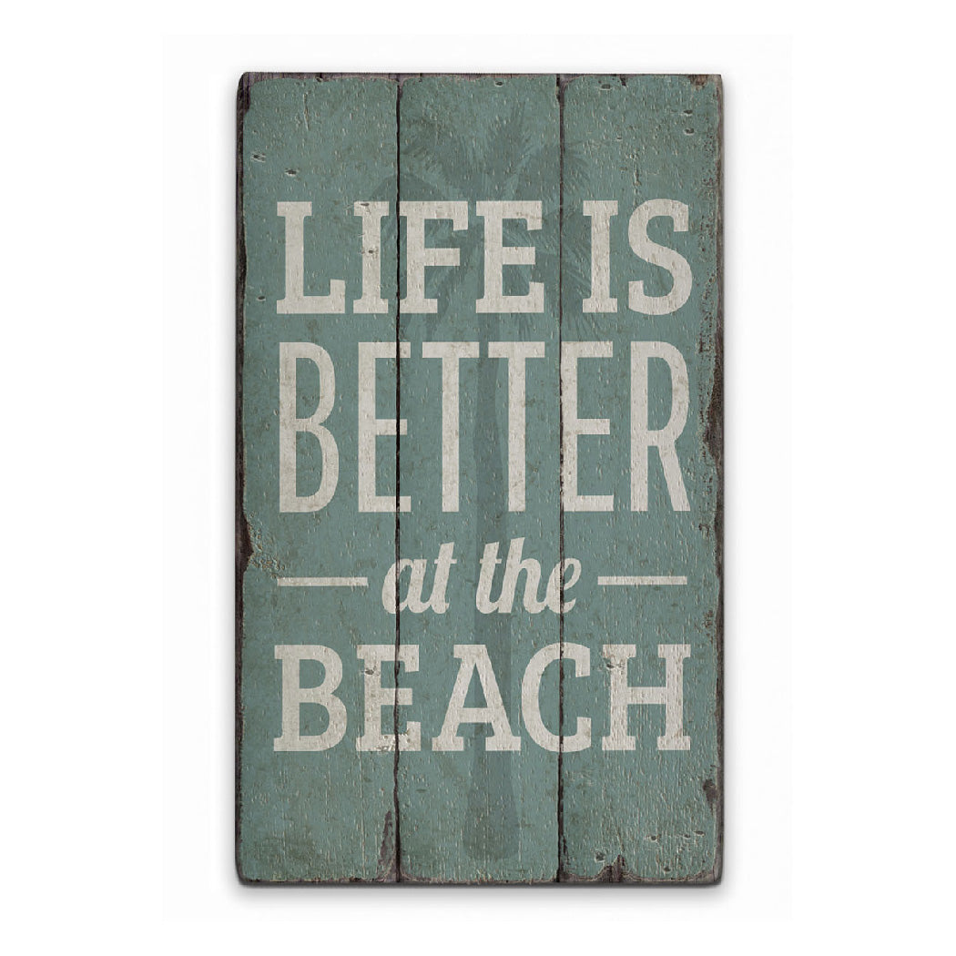 Life is Better Beach Rustic Wood Sign