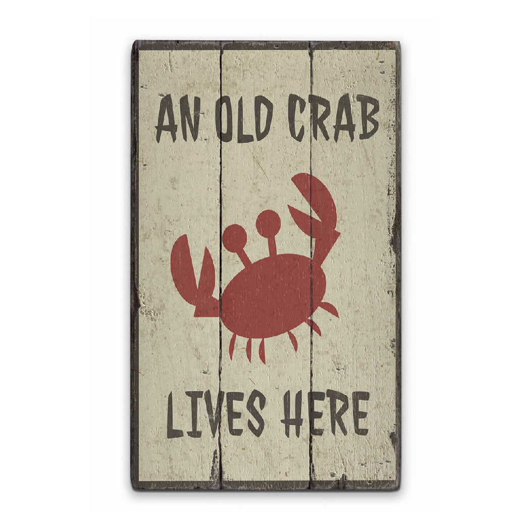 Old Crab Lives Here Rustic Wood Sign