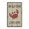 Old Crab Lives Here Rustic Wood Sign