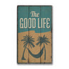 Good Life Rustic Wood Sign