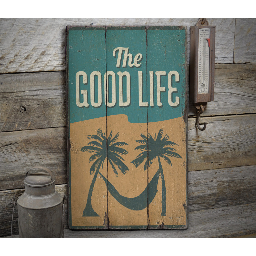 Good Life Rustic Wood Sign