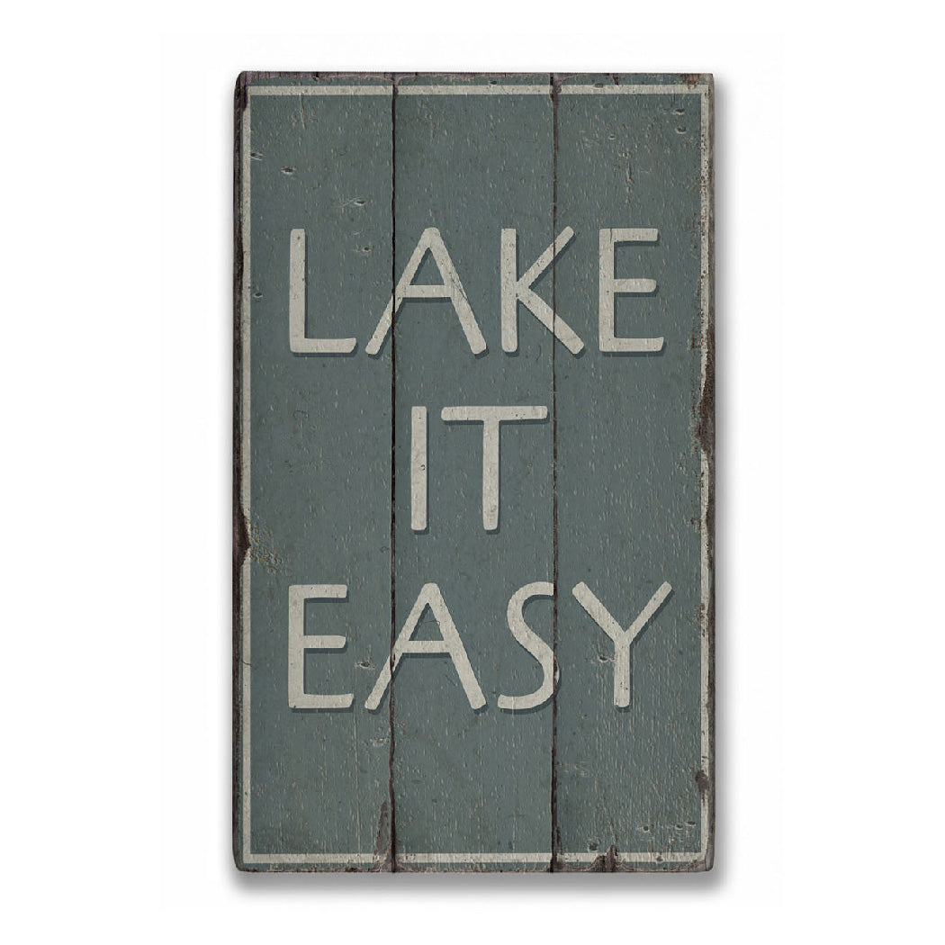 Lake It Easy Rustic Wood Sign