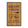 Broom Parking Rustic Wood Sign