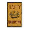 Happy Haunting Rustic Wood Sign