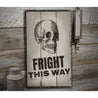 Fright This Way Rustic Wood Sign