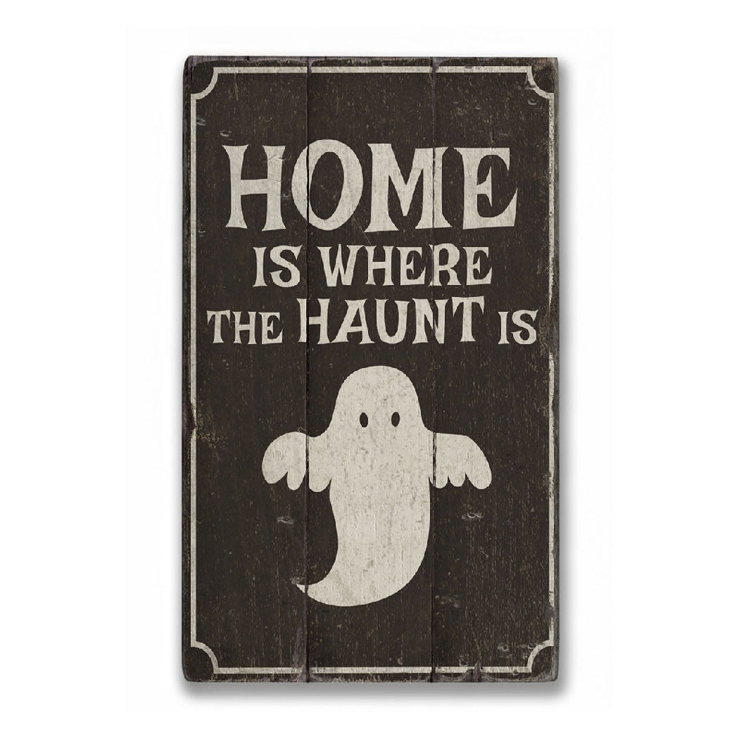 Ghost Home Rustic Wood Sign